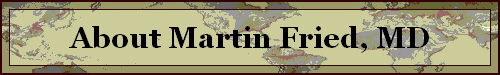 About Martin Fried, MD