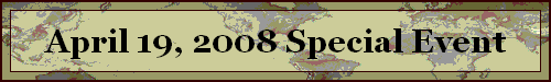 April 19, 2008 Special Event