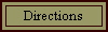 Directions