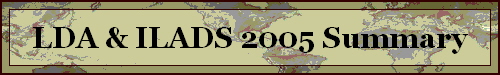 LDA & ILADS 2005 Summary